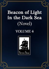 Produktbild: Beacon of Light in the Dark Sea (Novel) Vol. 4