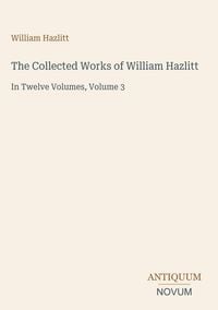 Produktbild: The Collected Works of William Hazlitt