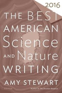 Bild vom Artikel The Best American Science and Nature Writing 2016 vom Autor Amy Stewart