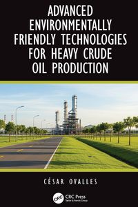 Produktbild: Advanced Environmentally Friendly Technologies for Heavy Crude Oil Production