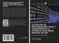 Produktbild: Algoritmo De Multidifusi&oacute;n Fiable Y Consciente De La Potencia Para Redes M&oacute;viles Ad Hoc