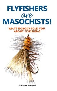 Produktbild: Flyfishers are Masochists!
