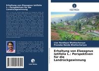 Produktbild: Erhaltung von Elaeagnus latifolia L.: Perspektiven f&uuml;r die Landr&uuml;ckgewinnung