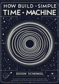 Produktbild: How To Build A Simple Time Machine