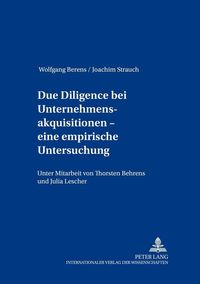 Bild vom Artikel Due Diligence bei Unternehmensakquisitionen – eine empirische Untersuchung vom Autor Wolfgang Berens