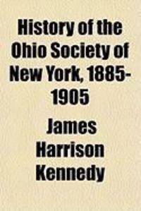 Produktbild: History of the Ohio Society of New York, 1885-1905