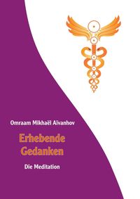 Bild vom Artikel Erhebende Gedanken - Die Meditation vom Autor Omraam Mikhaël Aïvanhov