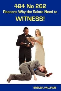 Produktbild: 101 No 262 Reasons Why the Saints Need to Witness!