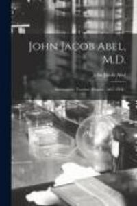 Produktbild: John Jacob Abel, M.D.