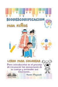 Produktbild: Descodificaci&oacute;n Biol&oacute;gica Infantil - Descifrando Emociones Y Sensaciones Corporales.