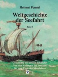 Produktbild: Weltgeschichte der Seefahrt / Geschichte der zivilen Schiffahrt