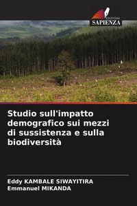 Produktbild: Studio sull'impatto demografico sui mezzi di sussistenza e sulla biodiversit&agrave;