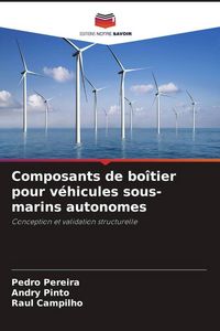 Produktbild: Composants de bo&icirc;tier pour v&eacute;hicules sous-marins autonomes
