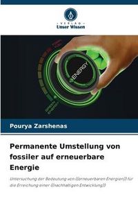 Produktbild: Permanente Umstellung von fossiler auf erneuerbare Energie