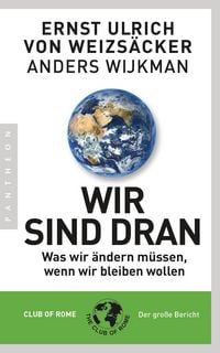 Produktbild: Wir sind dran. Club of Rome: Der gro&szlig;e Bericht