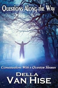 Produktbild: Questions Along the Way: Conversations With a Quantum Shaman