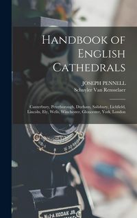 Produktbild: Handbook of English Cathedrals: Canterbury, Peterborough, Durham, Salisbury, Lichfield, Lincoln, Ely, Wells, Winchester, Gloucester, York, London