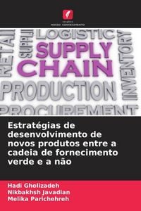 Produktbild: Estrat&eacute;gias de desenvolvimento de novos produtos entre a cadeia de fornecimento verde e a n&atilde;o