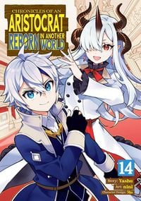 Produktbild: Chronicles of an Aristocrat Reborn in Another World (Manga) Vol. 14