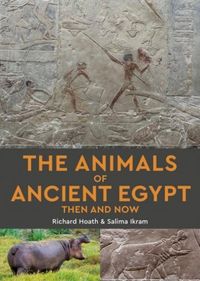 Produktbild: The Animals of Ancient Egypt Then and Now