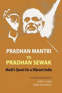 Produktbild: Pradhan Mantri to Pradhan Sewak Modi's Quest for a Vibrant India