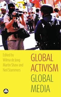 Produktbild: Global Activism, Global Media