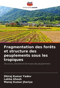 Produktbild: Fragmentation des for&ecirc;ts et structure des peuplements sous les tropiques