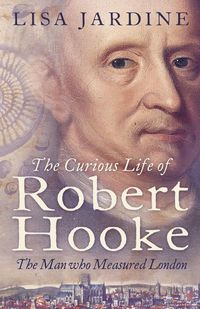 Produktbild: Jardine, L: The Curious Life of Robert Hooke