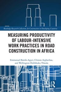 Produktbild: Measuring Productivity of Labour-Intensive Work Practices in Road Construction in Africa