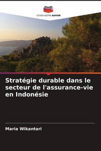 Produktbild: Strat&eacute;gie durable dans le secteur de l'assurance-vie en Indon&eacute;sie