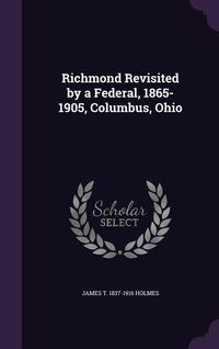 Produktbild: Richmond Revisited by a Federal, 1865-1905, Columbus, Ohio