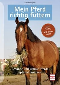 Produktbild: Mein Pferd richtig f&uuml;ttern