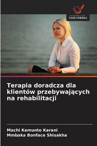 Produktbild: Terapia doradcza dla klient&oacute;w przebywaj&iquest;cych na rehabilitacji