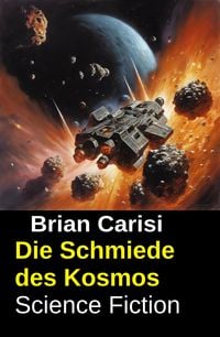 Produktbild: Die Schmiede des Kosmos: Science Fiction