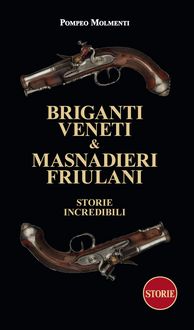 Produktbild: Briganti veneti & masnadieri friulani. Storie incredibili