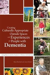 Produktbild: Creating Culturally Appropriate Outside Spaces and Experiences for People with Dementia