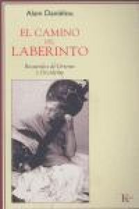 Produktbild: El camino del laberinto : recuerdos de Oriente y Occidente