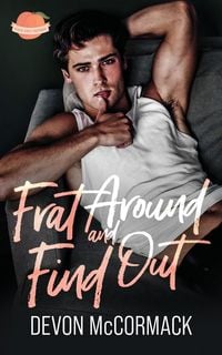 Produktbild: Frat Around and Find Out (Peach State Fratbros #1)