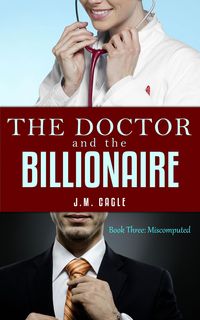 Produktbild: The Doctor and The Billionaire, Book Three: Miscomputed
