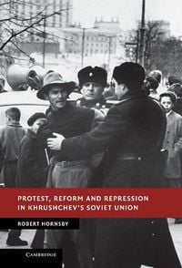 Produktbild: Protest, Reform and Repression in Khrushchev's Soviet Union