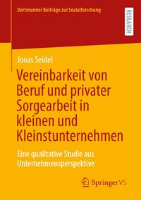 Produktbild: Vereinbarkeit von Beruf und privater Sorgearbeit in kleinen und Kleinstunternehmen