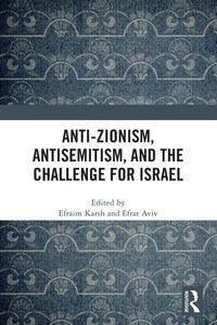 Produktbild: Anti-Zionism, Antisemitism, and the Challenge for Israel