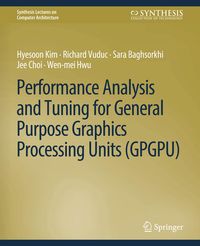 Produktbild: Performance Analysis and Tuning for General Purpose Graphics Processing Units (GPGPU)