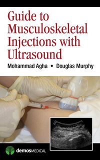Produktbild: Agha, M: Guide to Musculoskeletal Injections with Ultrasound