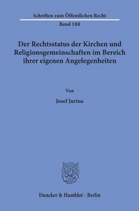 Produktbild: Der Rechtsstatus der Kirchen und Religionsgemeinschaften im Bereich ihrer eigenen Angelegenheiten.