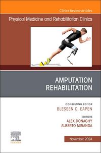 Produktbild: Amputation Rehabilitation, an Issue of Physical Medicine and Rehabilitation Clinics of North America