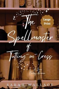 Produktbild: The Spellmaster of Tutting-on-Cress