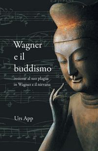 Produktbild: Wagner e il buddismo, insieme al suo plagio in Wagner e il nirvana