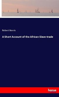 Produktbild: A Short Account of the African Slave-trade