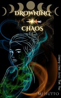 Produktbild: Drowning in Chaos (Choosing Chaos, #4)